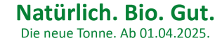 Natürlich. Bio. Gut. Die neue Tonne. Ab 01.04.2025. - Link auf unsere Dienstleistungsseite.